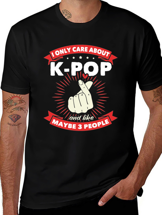 K-Pop Fan T-Shirt - I Only Care About...