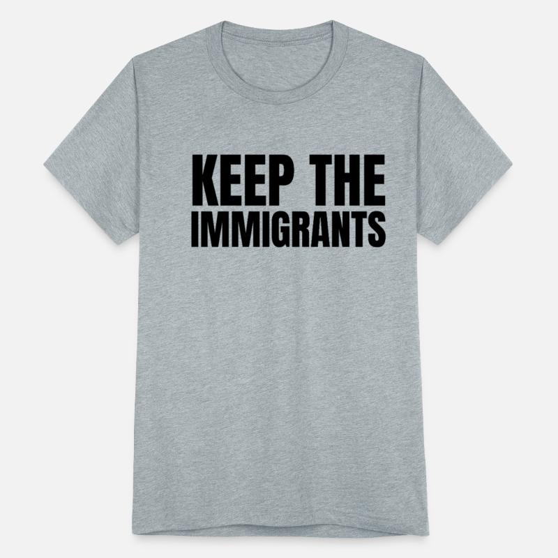 Keep The Immigrants Anti Racism Anti-Trump