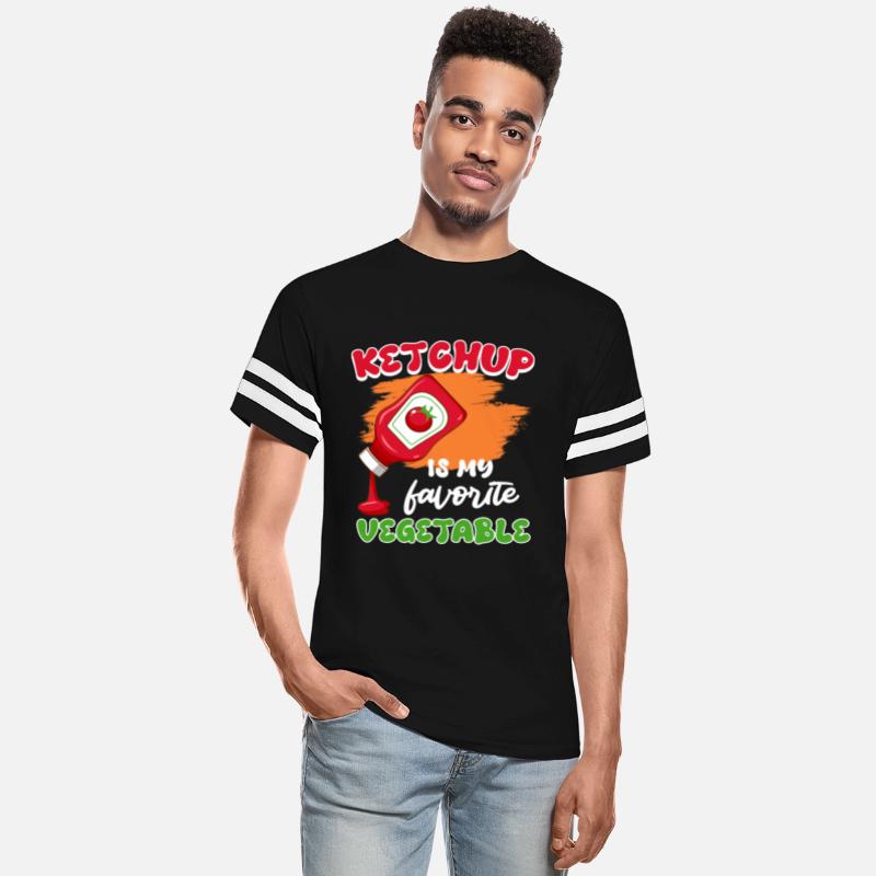 KETCHUP IS MY FAVORITE VEGETABLE Funny