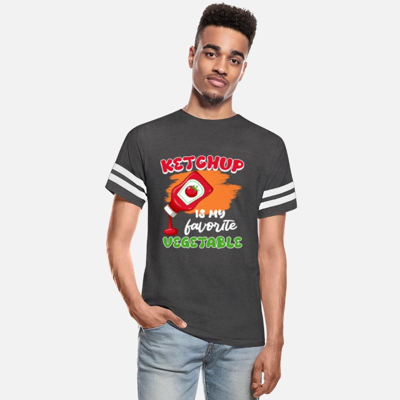 KETCHUP IS MY FAVORITE VEGETABLE Funny