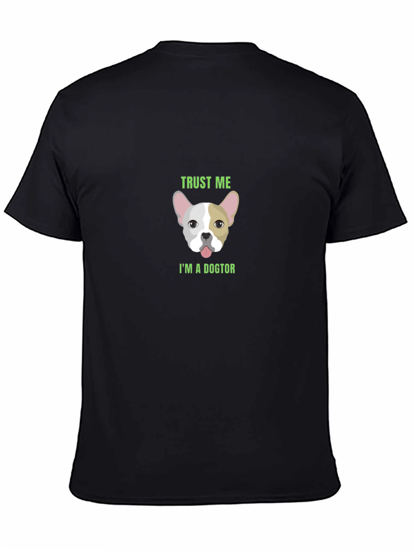 Trust Me Im a Dogtor Funny Dog T-Shirt