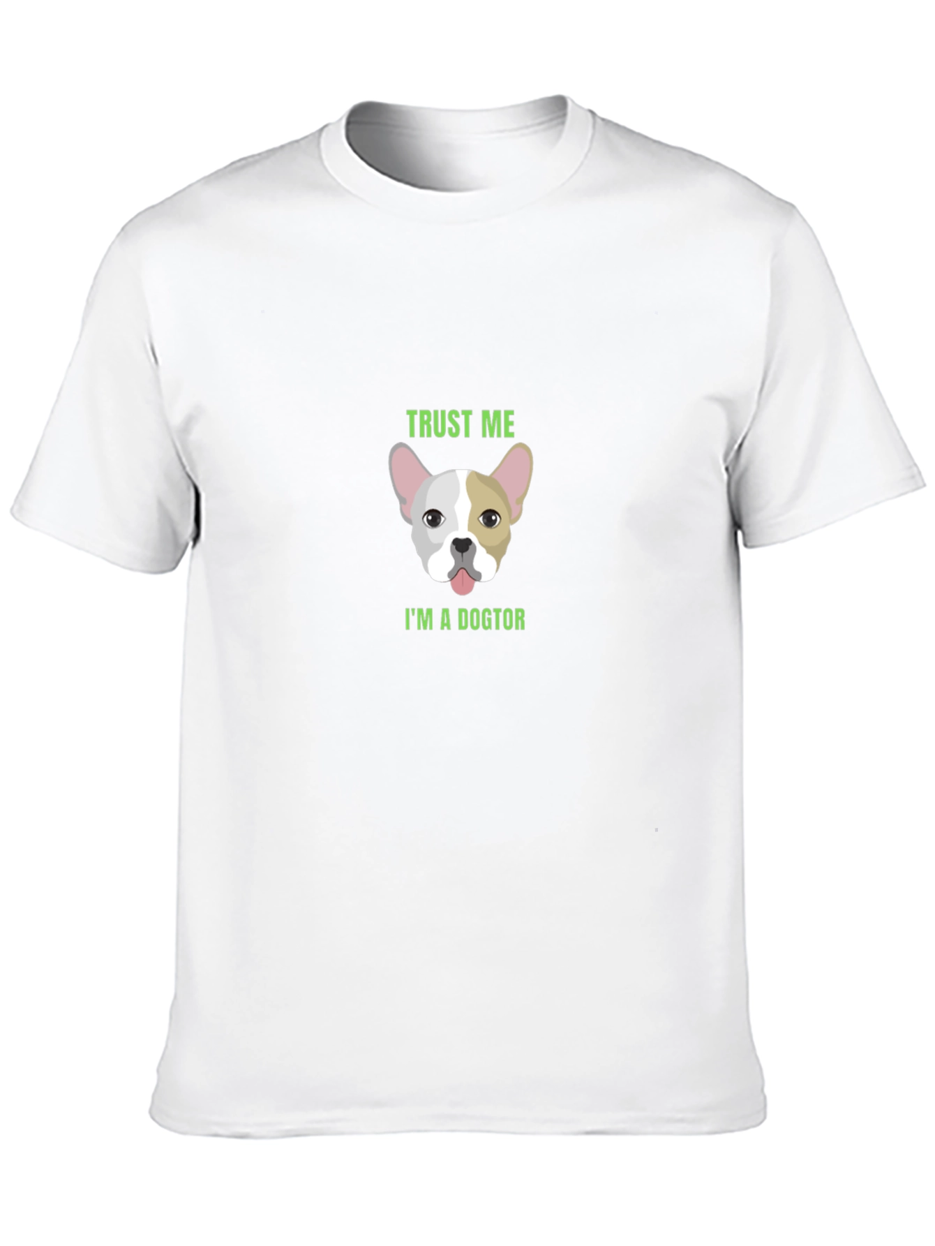 Trust Me Im a Dogtor Funny Dog T-Shirt
