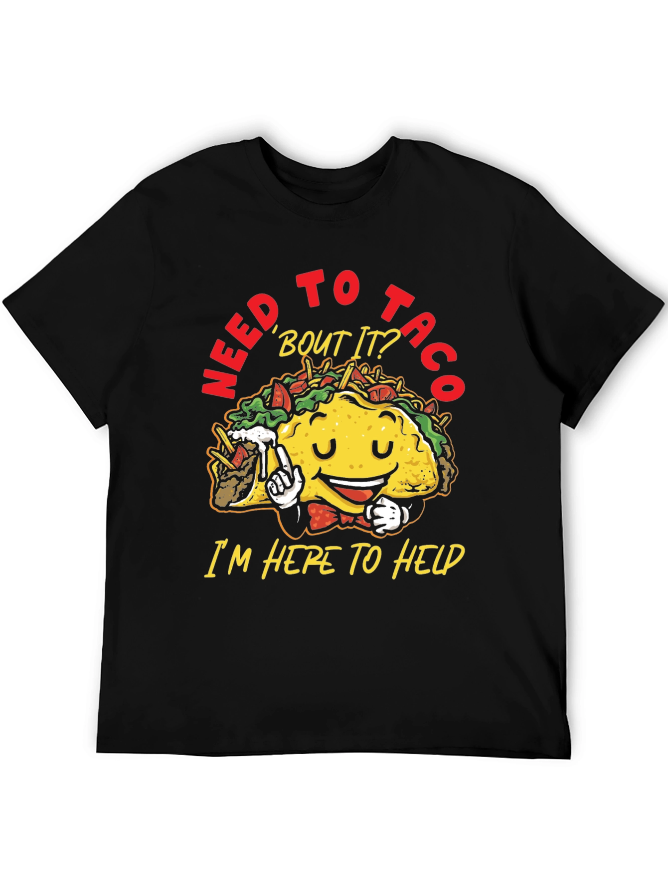 Need to Taco Bout It T-Shirt