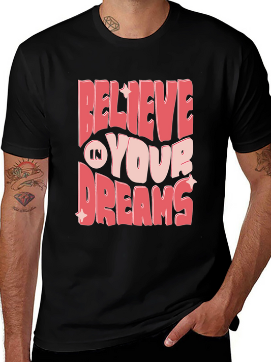Believe In Your Dreams Graphic Tee - Stylish Comfort
