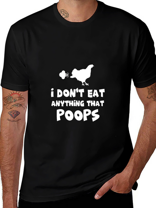 I Dont Eat Anything That Poops Black T-Shirt