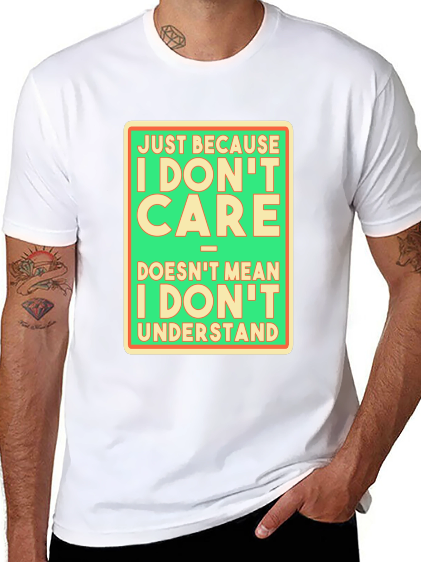 Funny Graphic T-Shirt: I Dont Care Understand?