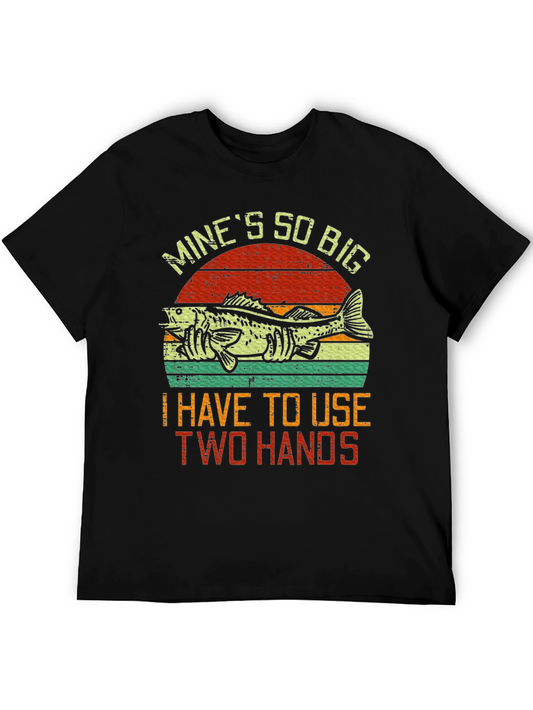 Funny Fishing T-Shirt - Mines So Big!