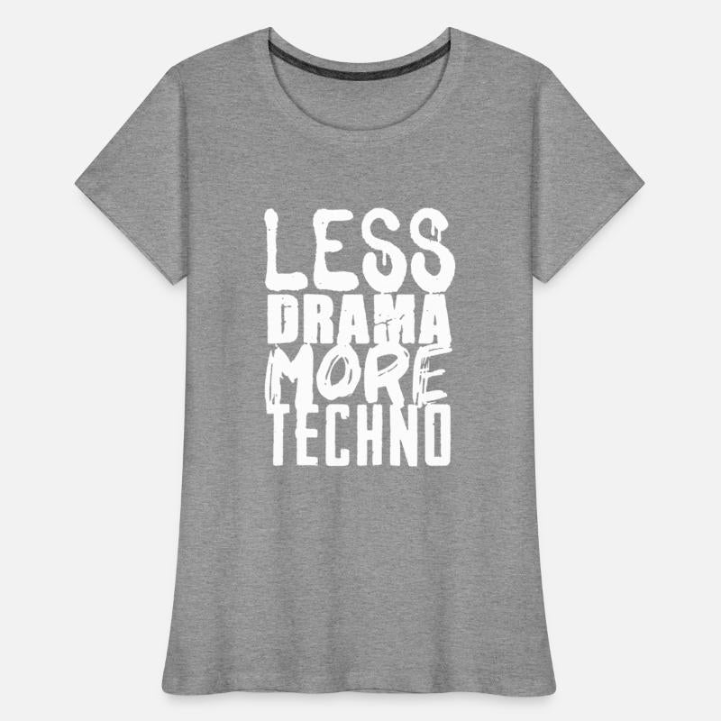 Less Drama More Techno