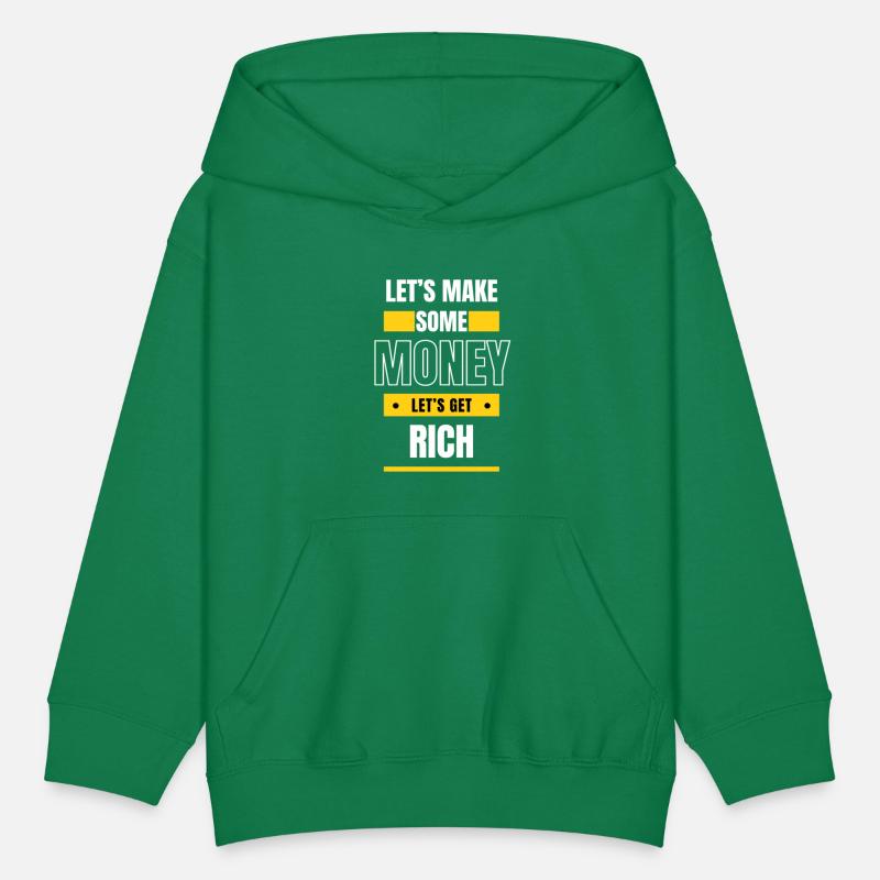 lets make some money lets get rich