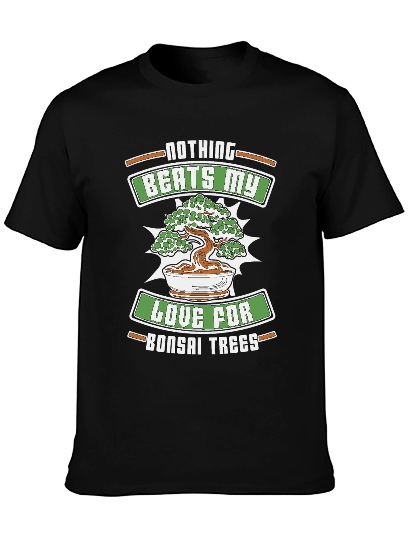 Bonsai Tree Lover T-Shirt - Nothing Beats My Love