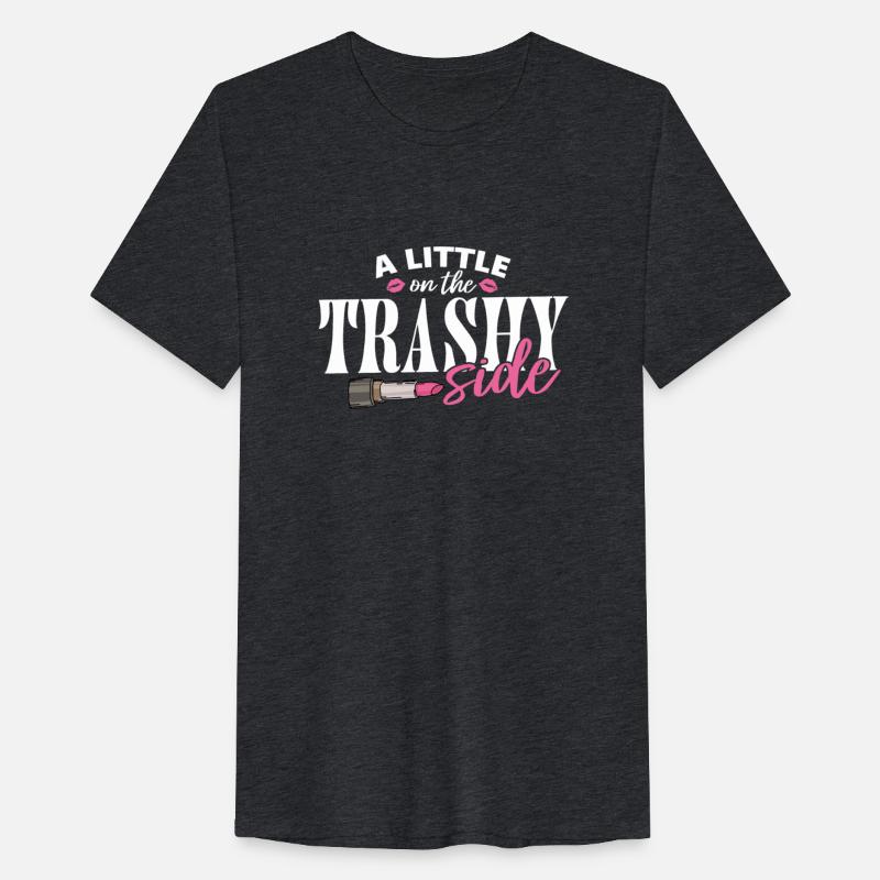 Little On The Trashy Side Funny Country Music