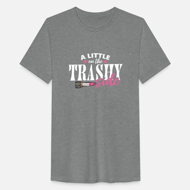 Little On The Trashy Side Funny Country Music