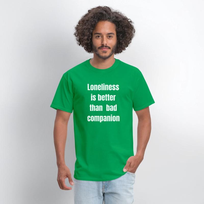 loneliness is better than bad companion