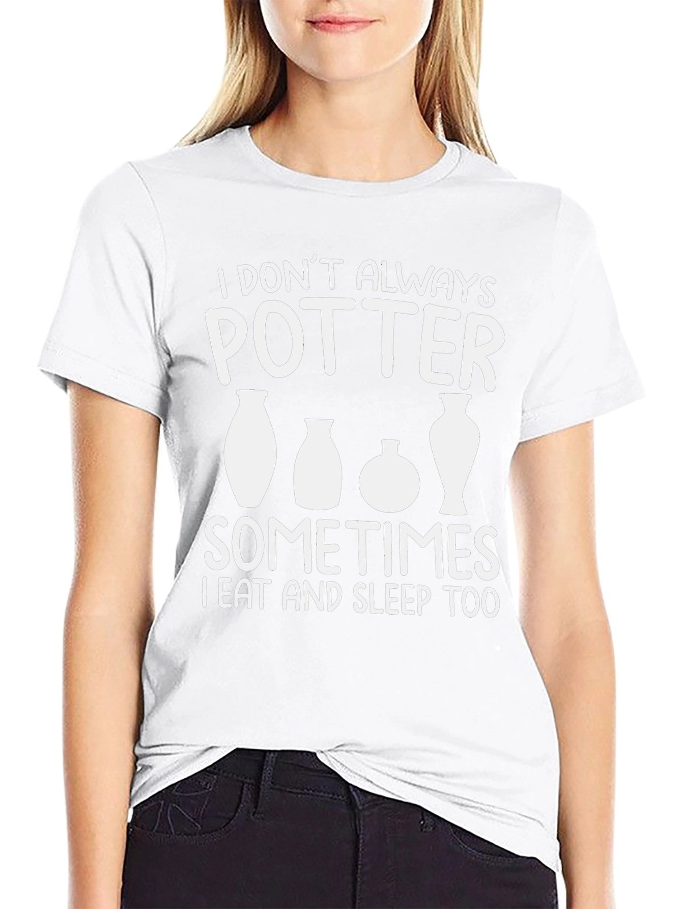 Pottery Lover T-Shirt - I Dont Always Potter