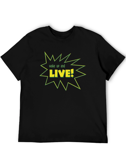 Wake Up and Live Graphic T-Shirt