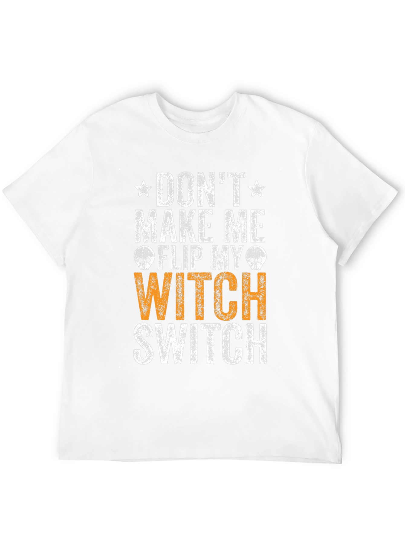 Dont Make Me Flip My Witch Switch T-Shirt