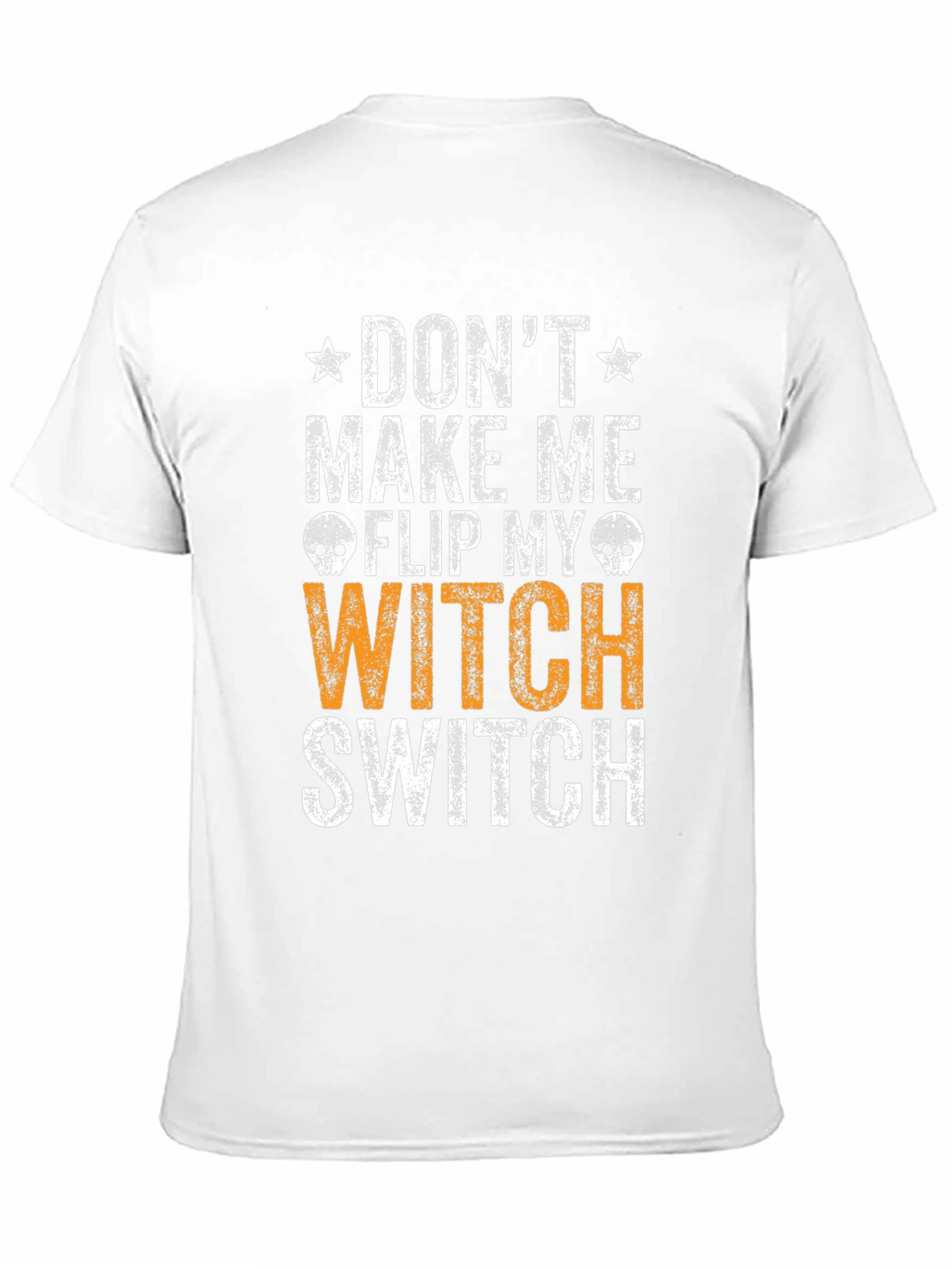 Dont Make Me Flip My Witch Switch T-Shirt
