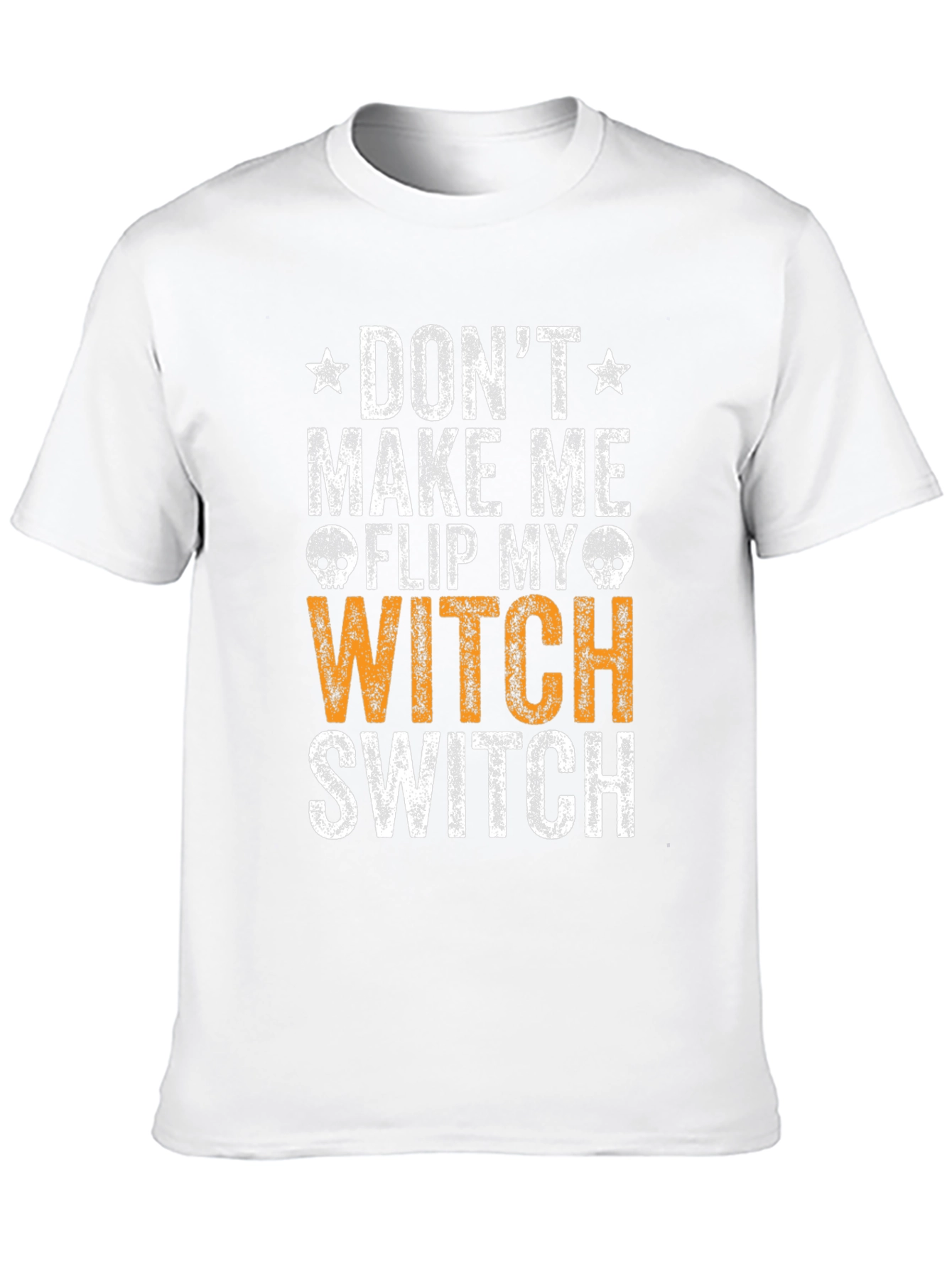 Dont Make Me Flip My Witch Switch T-Shirt