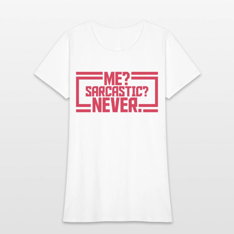 me sarcastic never quote