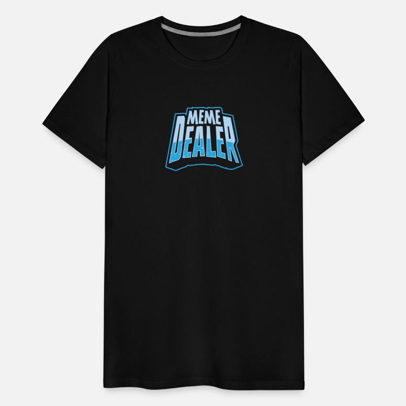 Meme Dealer Funny Student T Shirt