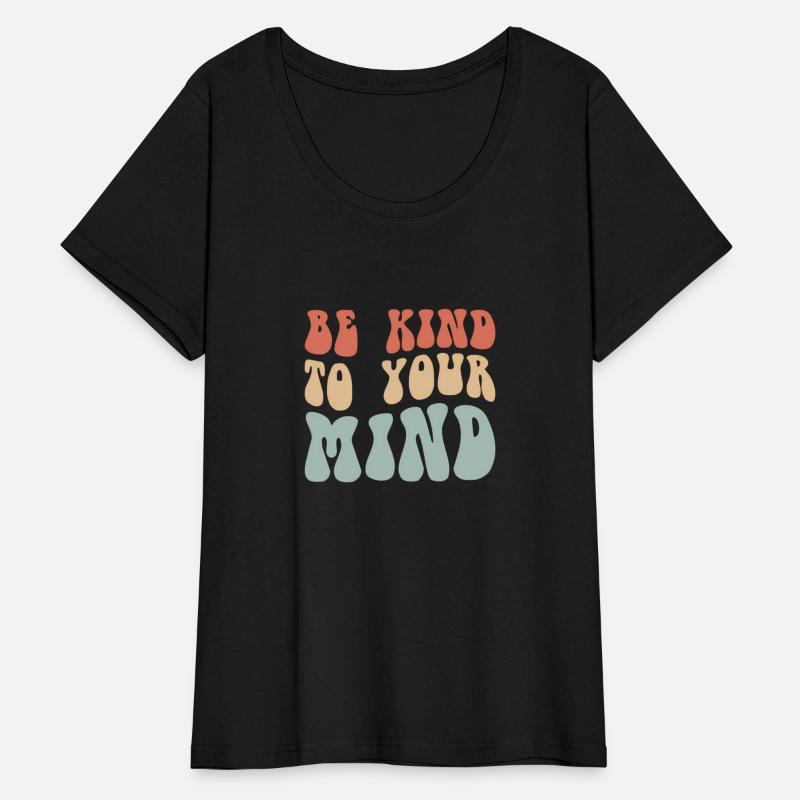 Mental Health Be Kind To Your Mind