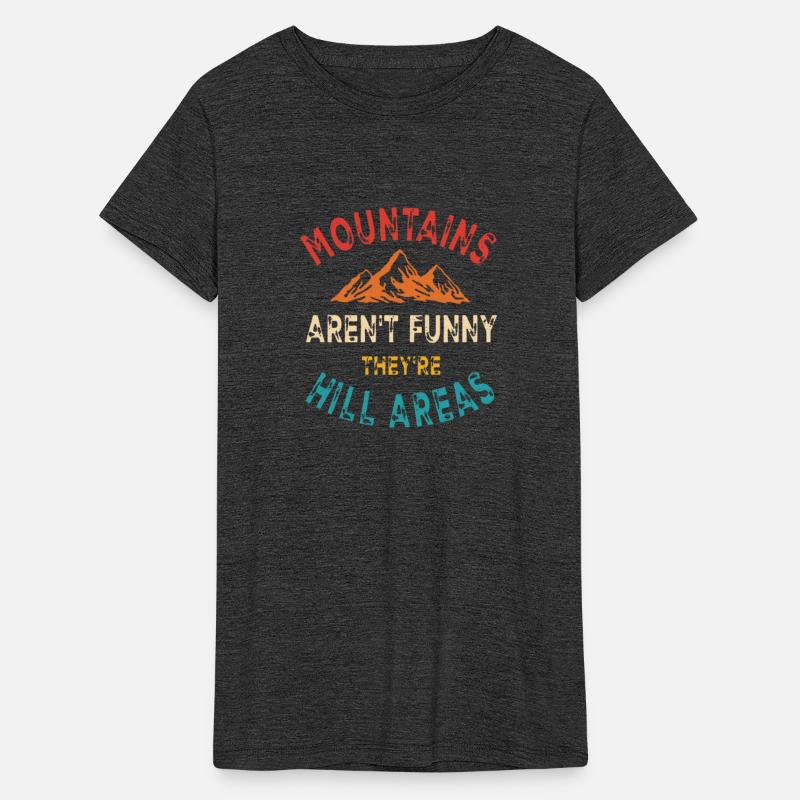 Mountains Aren't Funny They're Hill Areas