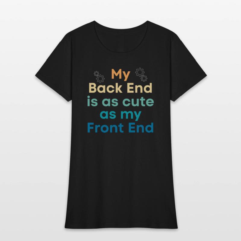 My Back End Is As Cute As My Front End Programmer