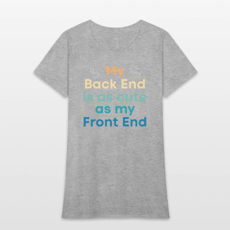 My Back End Is As Cute As My Front End Programmer