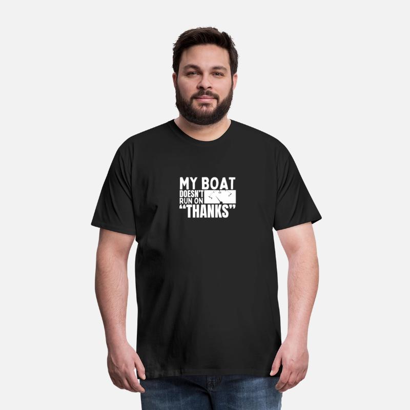 My Boat Doesn't Run On Thanks Funny Captain