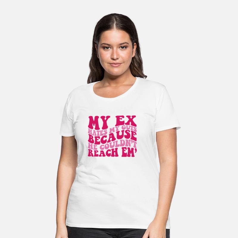 My Ex Es My Guts Because He Couldn'T Reach