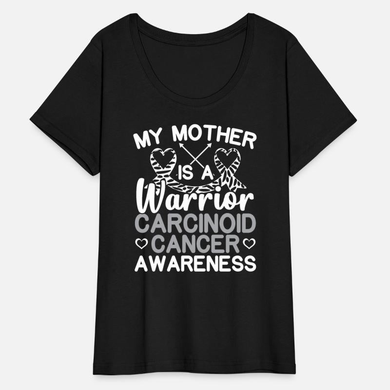 My Mother Is A Warrior Carcinoid Cancer Awareness