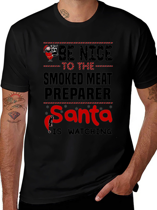 Be Nice to the Smoked Meat Preparer Santa T-Shirt