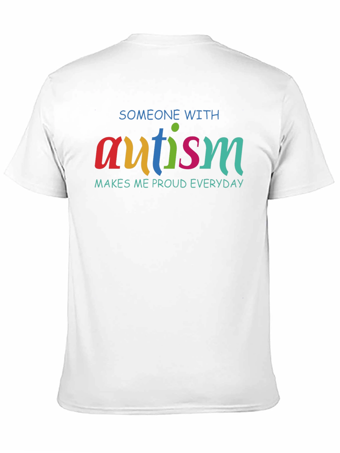 Autism Pride T-Shirt: Makes Me Proud Everyday