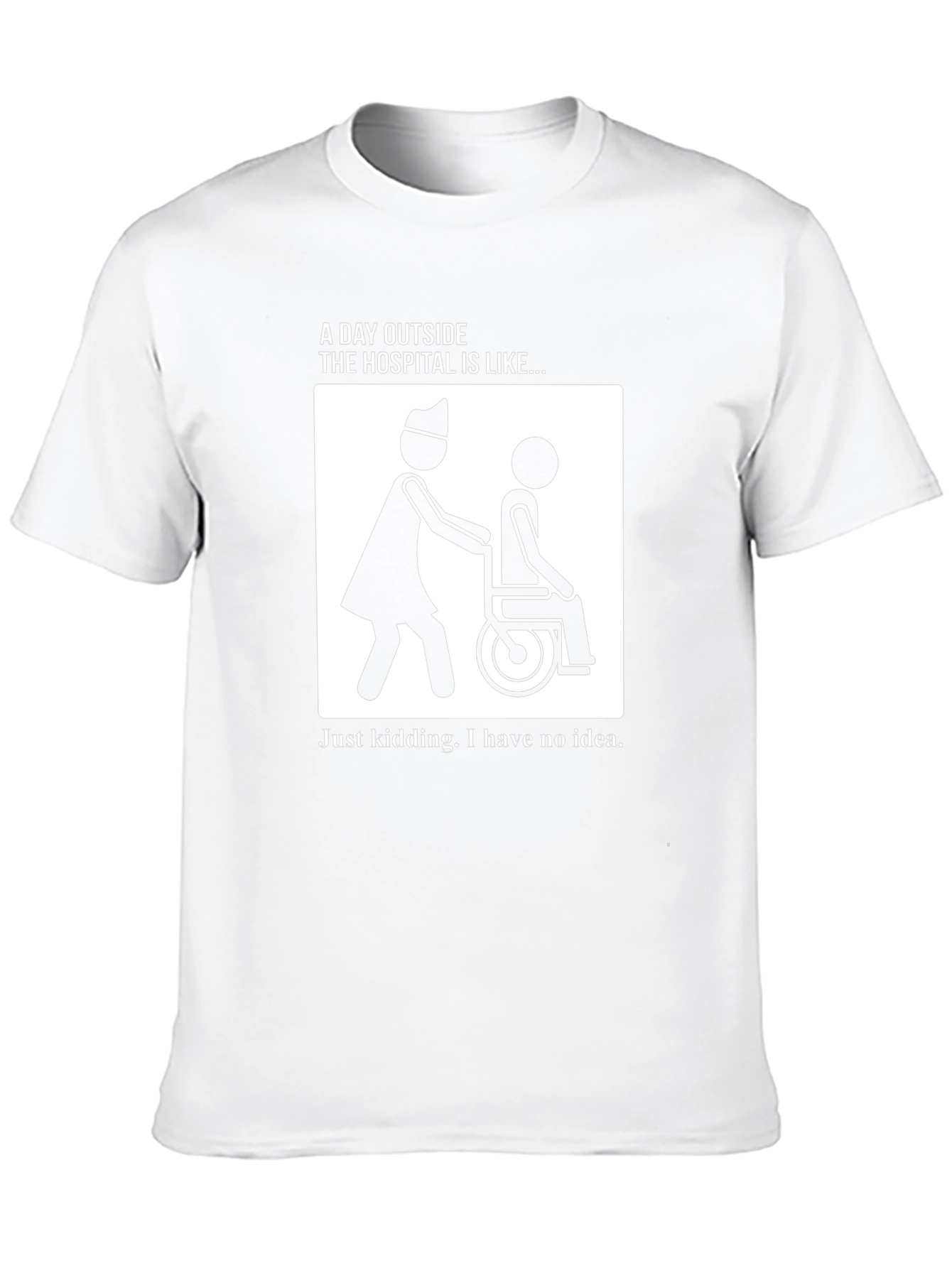 Humorous Hospital T-Shirt: A Day Outside...