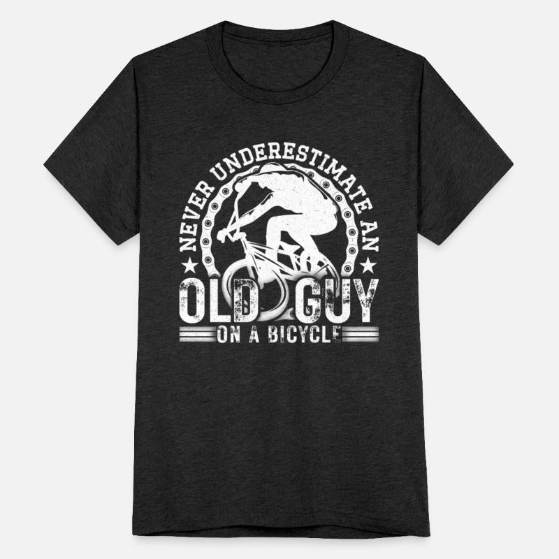 Never Underestimate An Old Guy On A Bicycle Funny