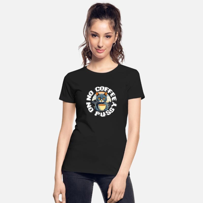 No Coffee No Pussy White Text