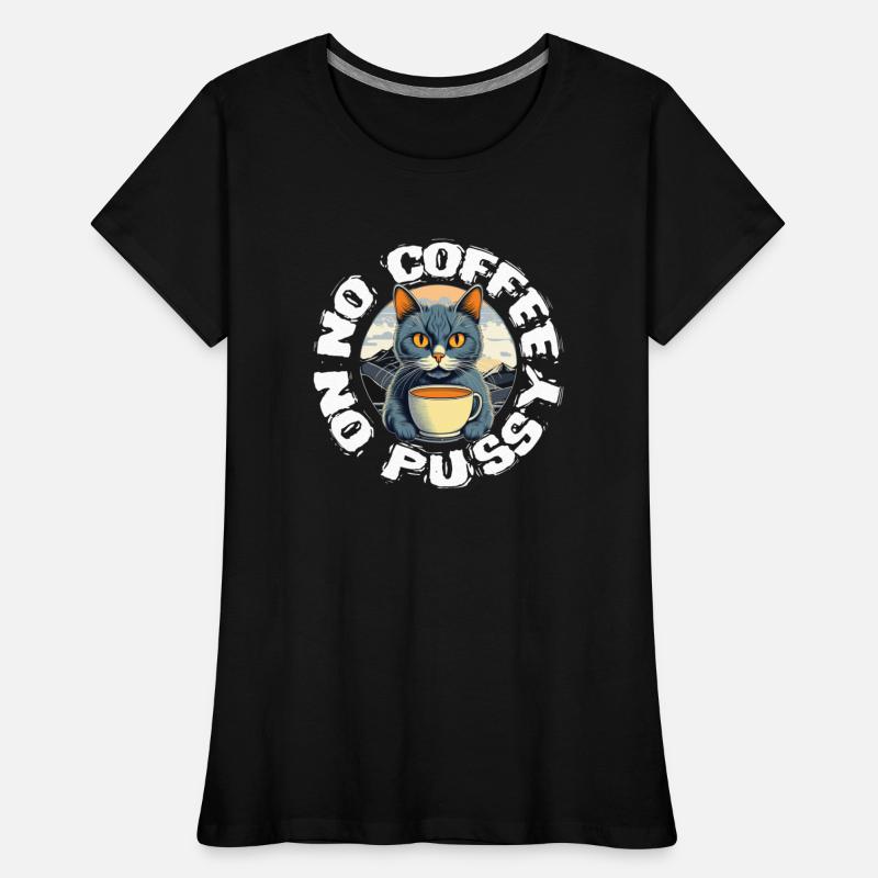 No Coffee No Pussy White Text
