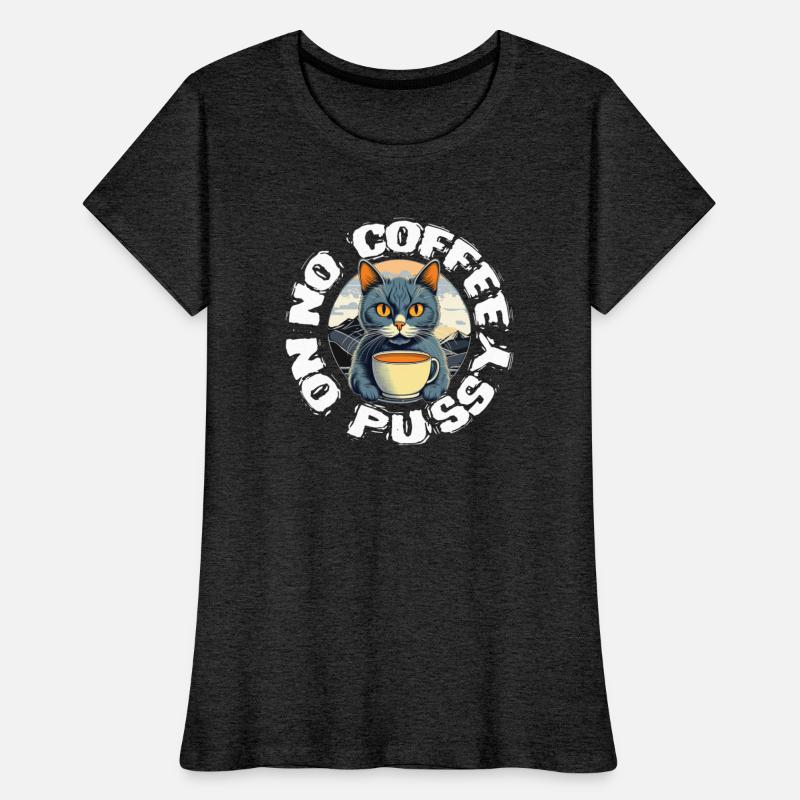 No Coffee No Pussy White Text