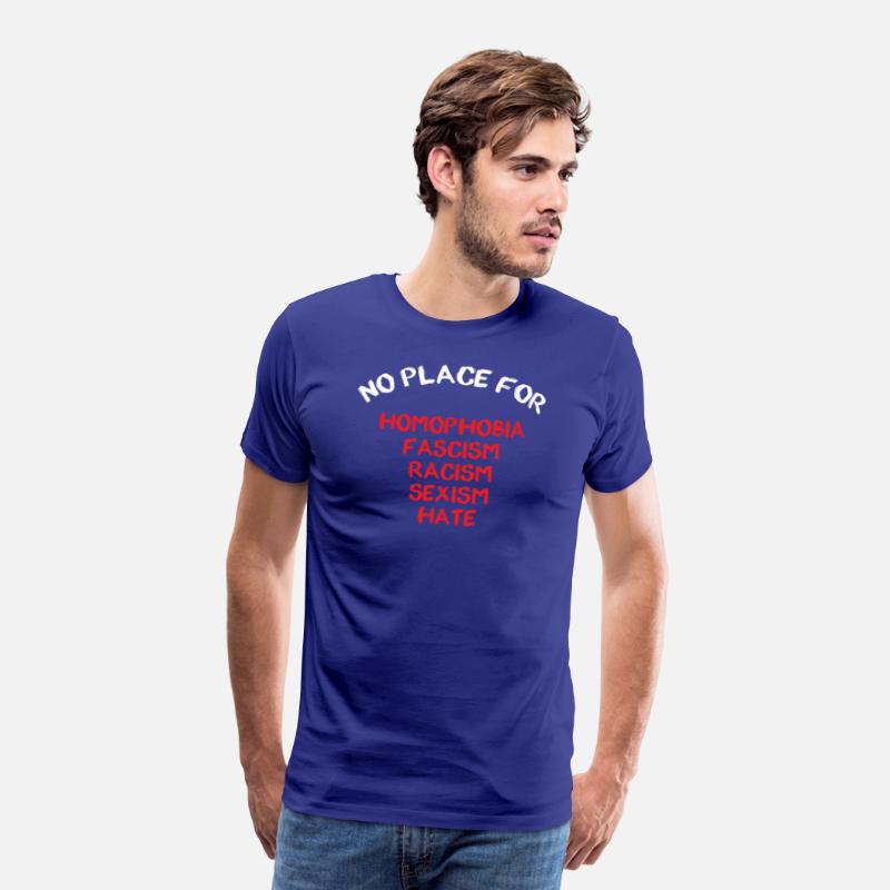 NO PLACE FOR HOMOPHOBIA FASCISM RACISM SEXISM HATE
