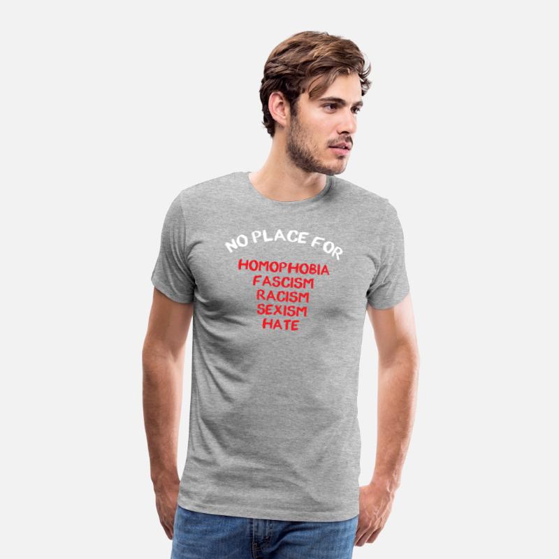 NO PLACE FOR HOMOPHOBIA FASCISM RACISM SEXISM HATE
