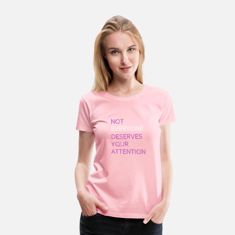 Not Everyone Deserves Your Attention Text Graphic