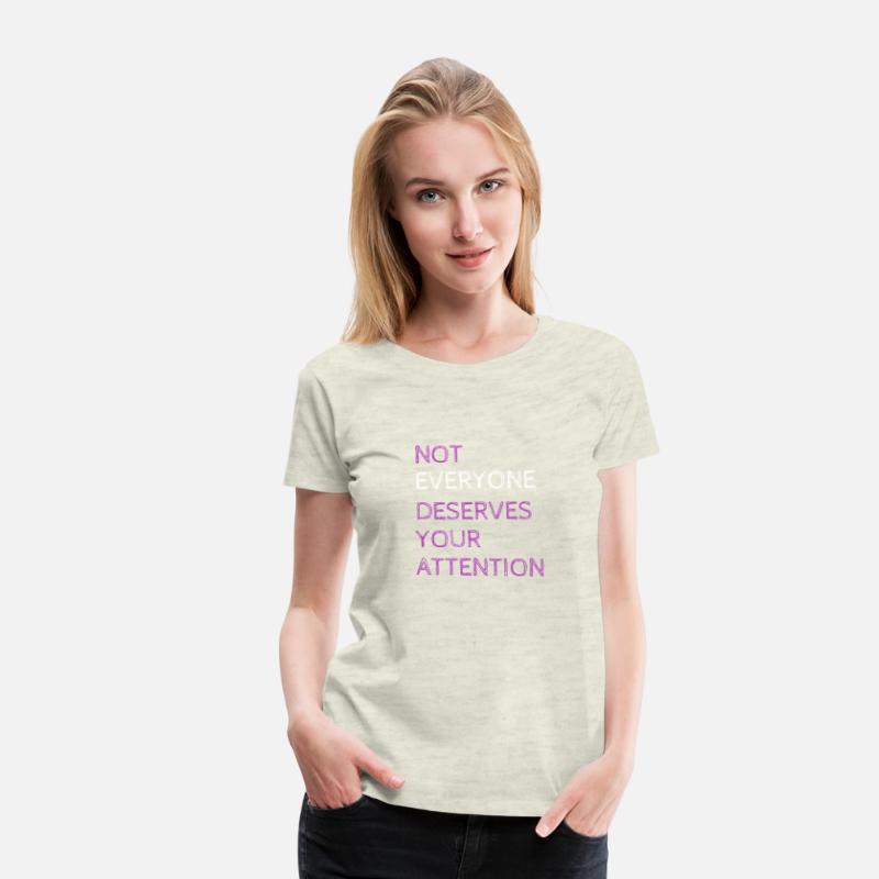 Not Everyone Deserves Your Attention Text Graphic