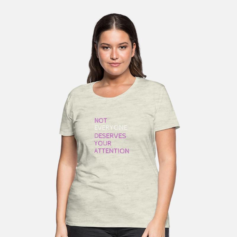 Not Everyone Deserves Your Attention Text Graphic