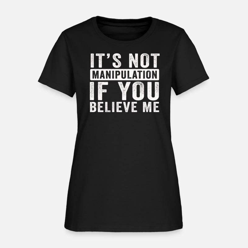 Not Manipulation If You Believe