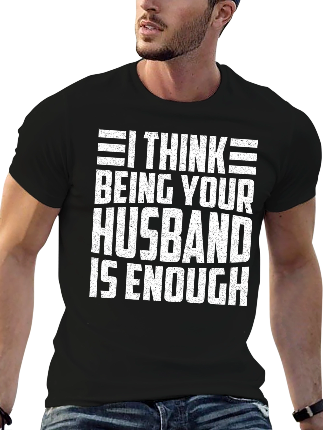 Husband Humor T-Shirt - Enough Funny Tee