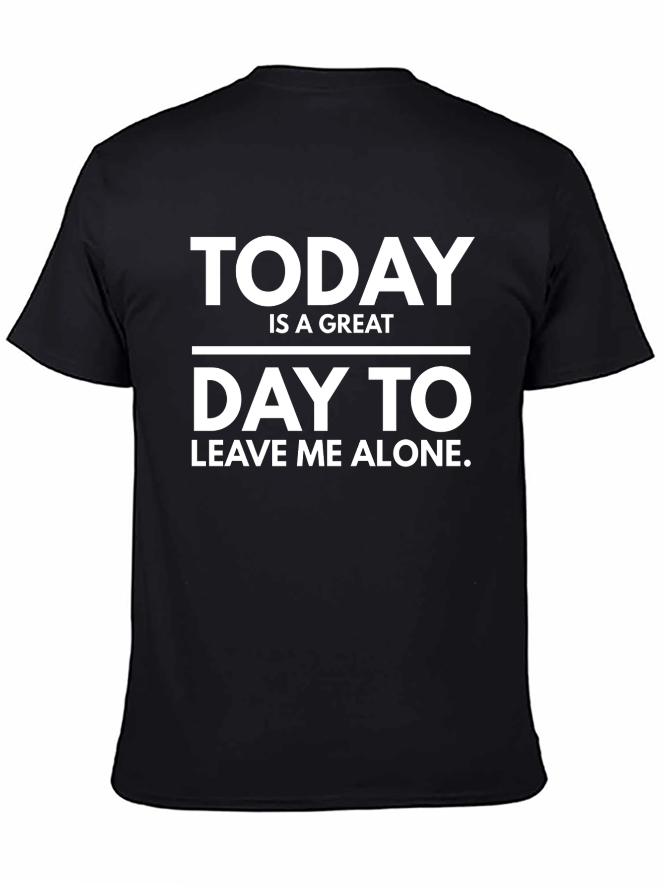 Funny Today Leave Me Alone T-Shirt