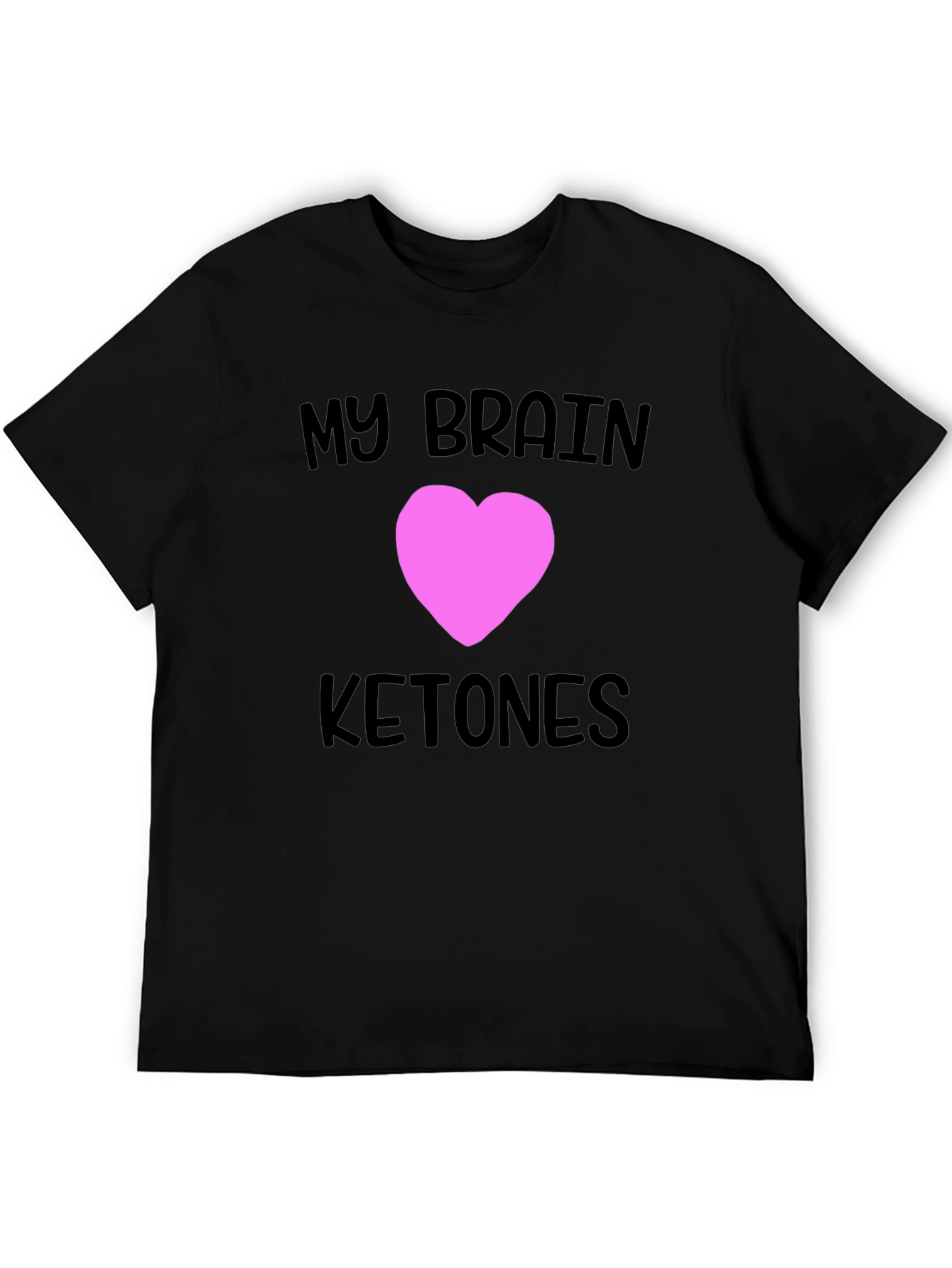 My Brain Loves Ketones Black T-Shirt