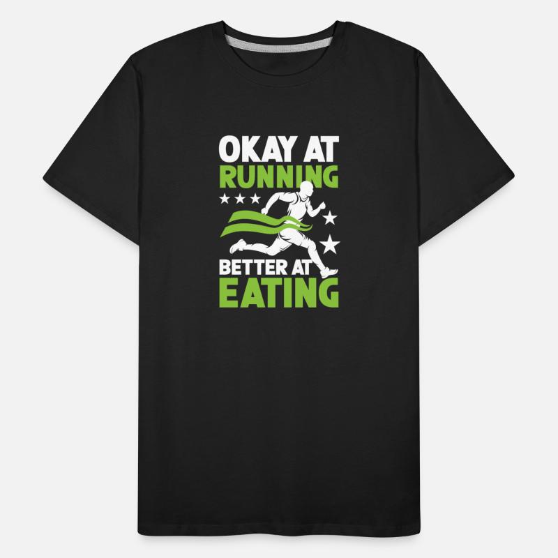 Okay At Running Better At Eating for a Joggers