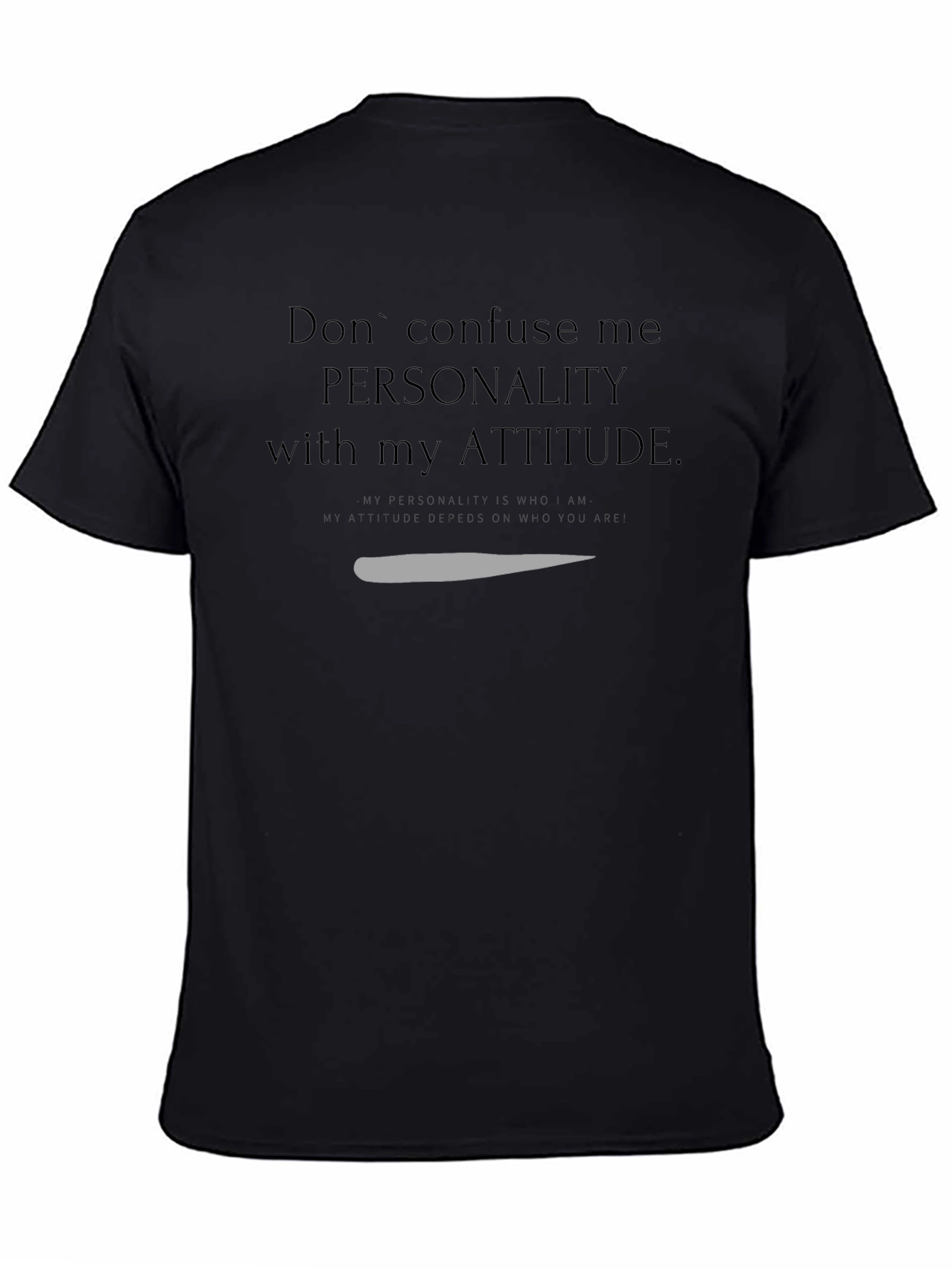 Dont Confuse Me T-Shirt - Personality vs Attitude
