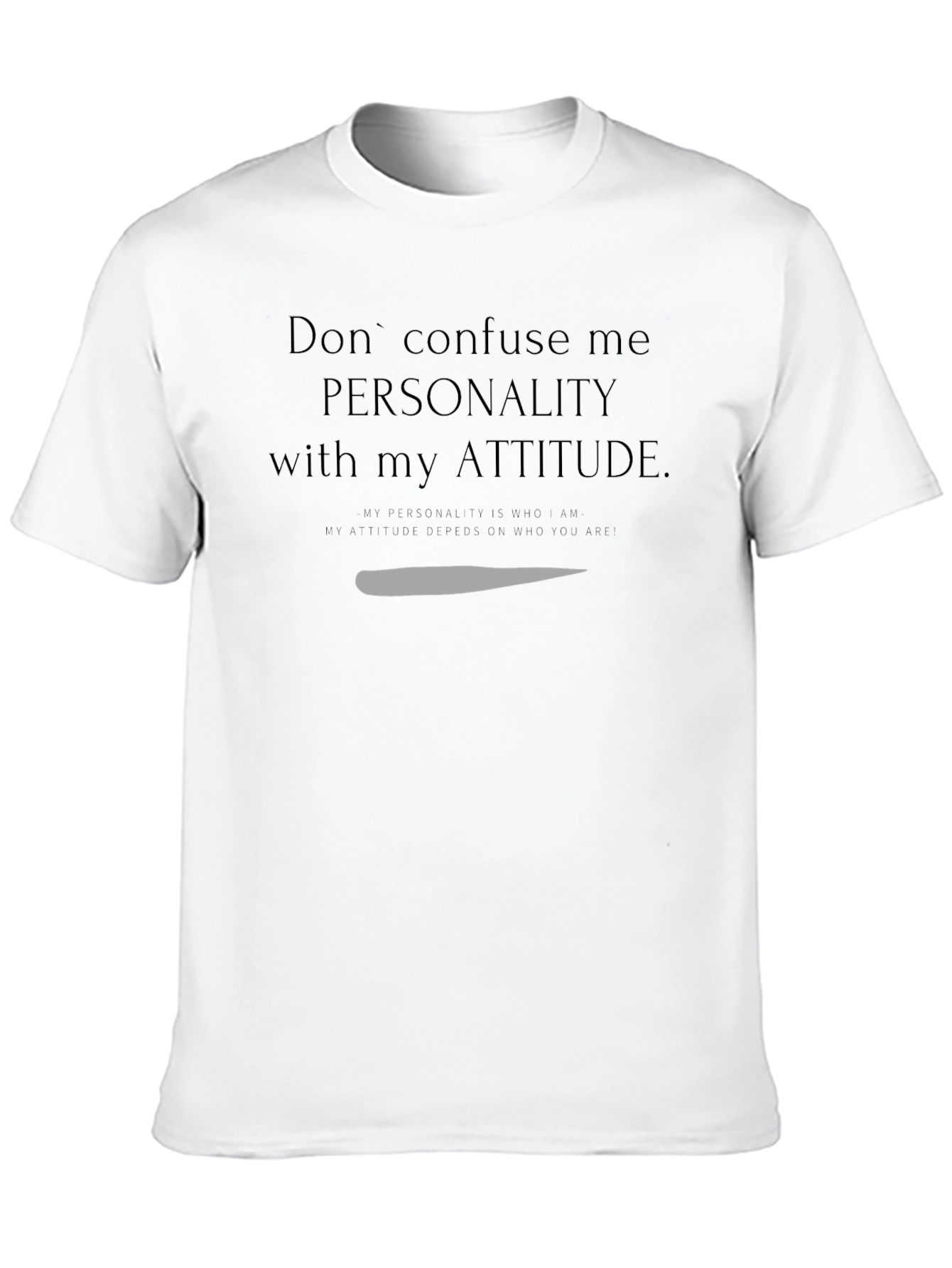 Dont Confuse Me T-Shirt - Personality vs Attitude